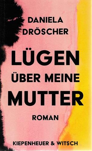 Dröscher, Lügen über meine Mutter.