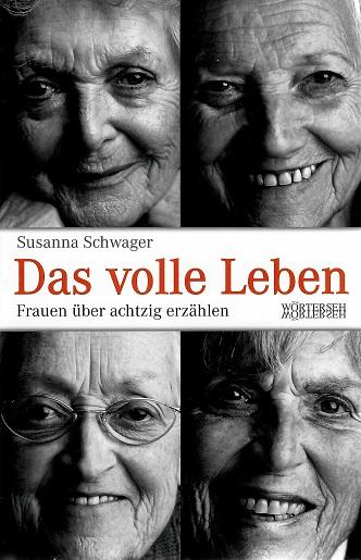 Schwager, Das volle Leben.