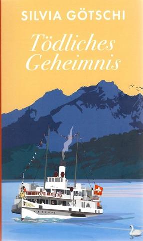 Götschi, Tödliches Geheimnis.