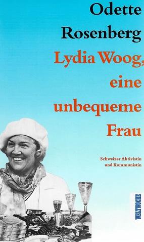 Rosenberg-Katzenfuss, Lydia Woog, eine unbequeme Frau.