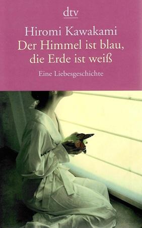 Kawakami, Der Himmel ist blau, die Erde ist weiss.