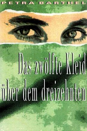 Barthel, Das zwölfte Kleid über dem dreizehnten.