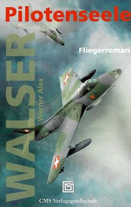 Walser, Pilotenseele.