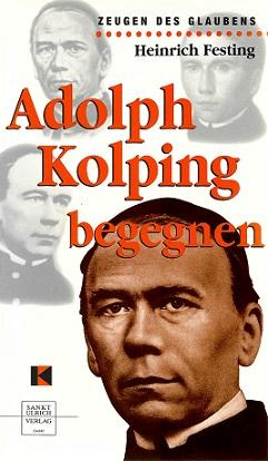 Festing, Adolph Kolping begegnen.