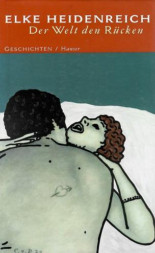 Heidenreich, Der Welt den Rücken.