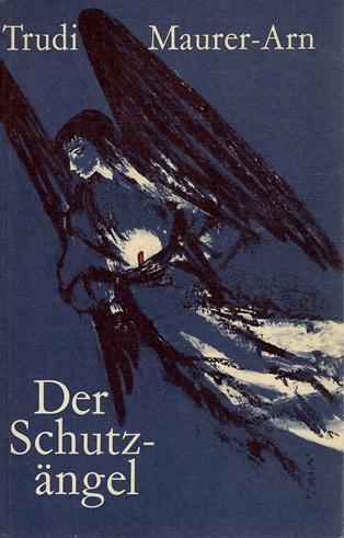 Maurer-Arn, Der Schutzängel.