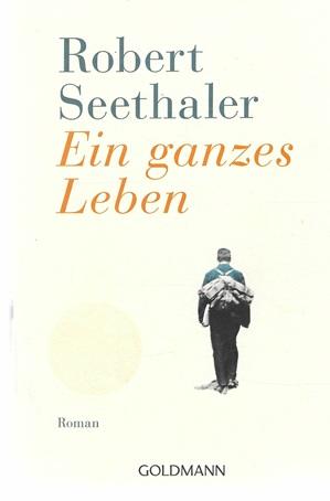 Seethaler, Ein ganzes Leben.