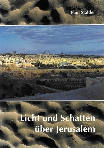 Stalder, Licht und Schatten über Jerusalem.