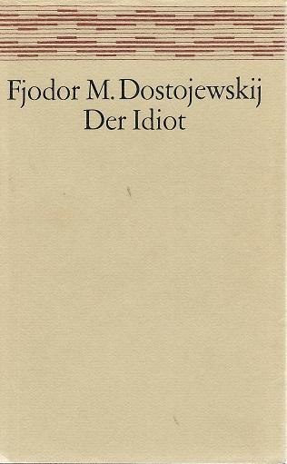 Dostojewskij, Der Idiot.