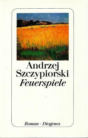 Szczypiorski, Feuerspiele.