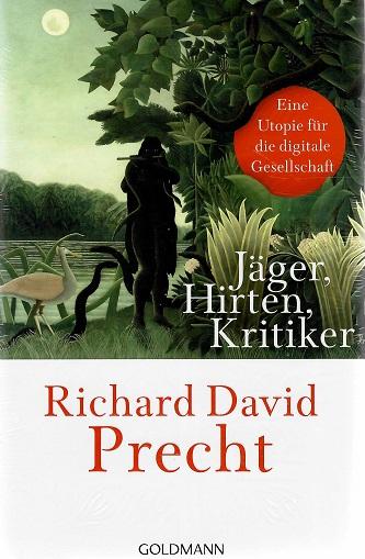 Precht, Jäger, Hirten, Kritiker.