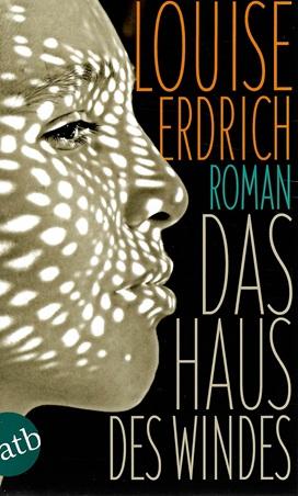 Erdrich, Das Haus des Windes.