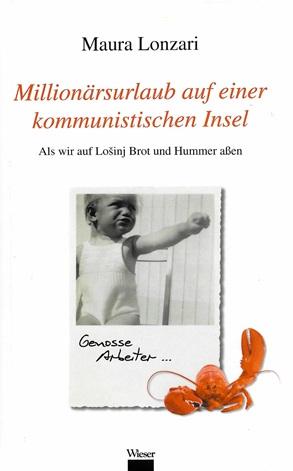 Lonzari, Millionärsurlaub auf einer kommunistischen Insel.