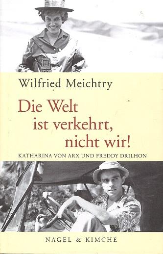 Meichtry, Die Welt ist verkehrt, nicht wir.