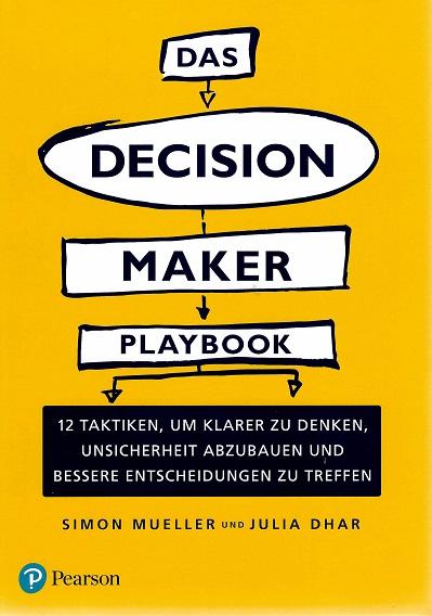 Mueller/Dhar, Das Decision Maker Playbook.