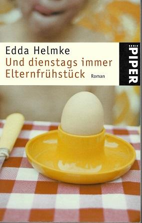 Helmke, Und dienstags immer Elternfrühstück.