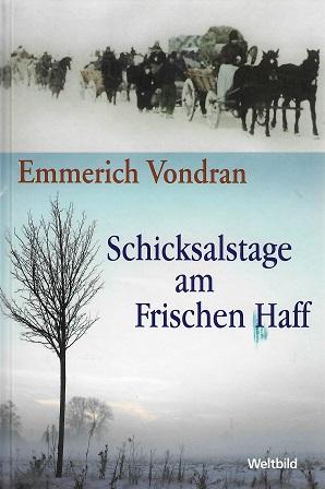 Vondran, Schicksalstage am Frischen Haff.
