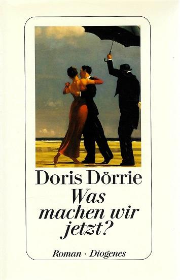 Dörrie, Was machen wir jetzt?