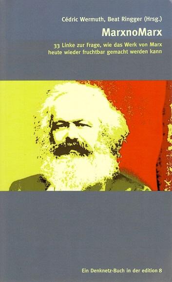 Ringger/Wermuth, MarxnoMarx.
