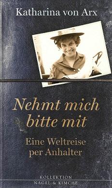Von Arx, Nehmt mich bitte mit!