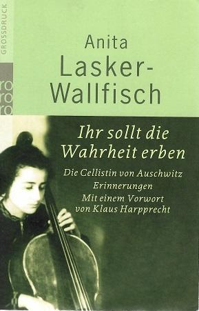 Lasker-Wallfisch, Ihr sollt die Wahrheit erben.