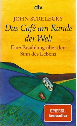 Strelecky, Das Café am Rande der Welt.