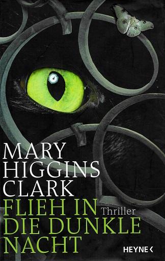 Higgins-Clark, Flieh in die dunkle Nacht.