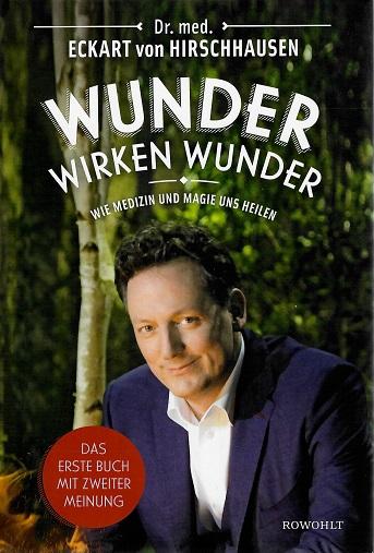 Hirschhausen, Wunder wirken Wunder.