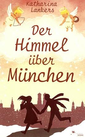 Lankers, Der Himmel über München.