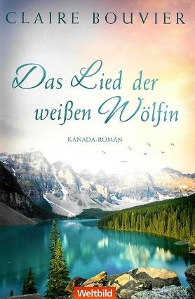 Bouvier, Das Lied der weissen Wölfin.