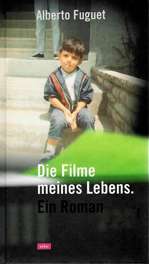 Fuguet, Die Filme meines Lebens.