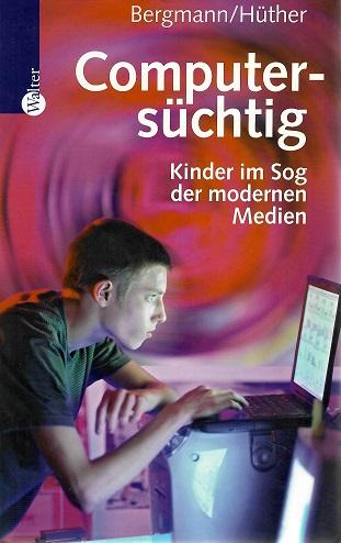 Bergmann/Hütter, Computersüchtig.