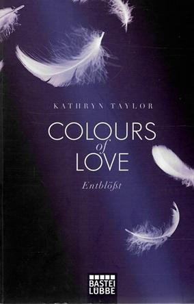 Taylor, Colours of Love - Entblösst.