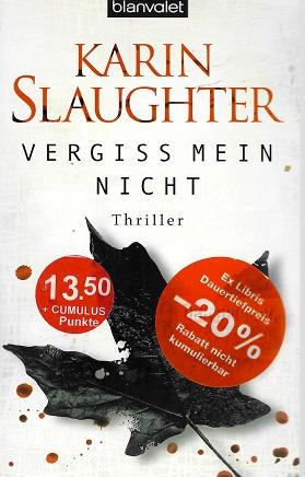 Slaughter, Vergiss mein nicht.