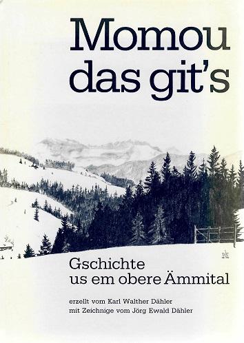 Dähler, Momou, das git's.