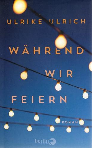 Ulrich, Während wir feiern.