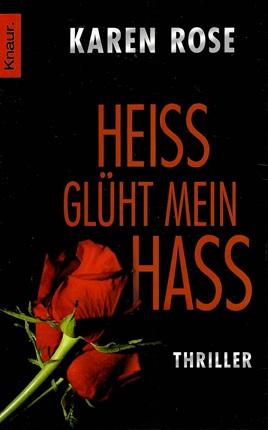 Rose, Heiss glüht mein Hass.