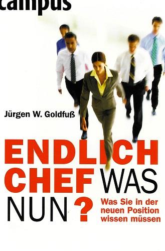 Goldfuss, Endlich Chef - was nun?