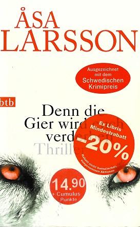 Larsson, Denn die Gier wird euch verderben.