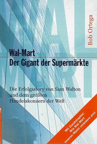 Ortega, Wal-Mart. Der Gigant der Supermärkte.