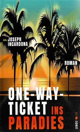 Incardona, One-Way-Ticket ins Paradies.