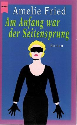 Fried, Am Anfang war der Seitensprung.
