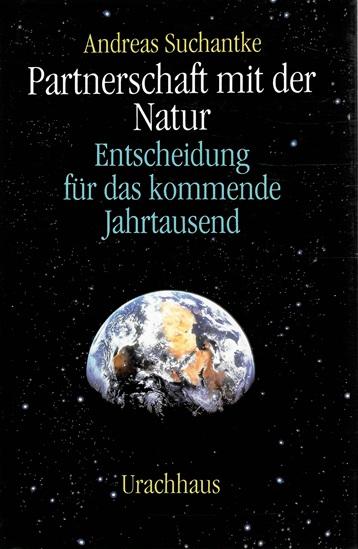 Suchantke, Partnerschaft mit der Natur.