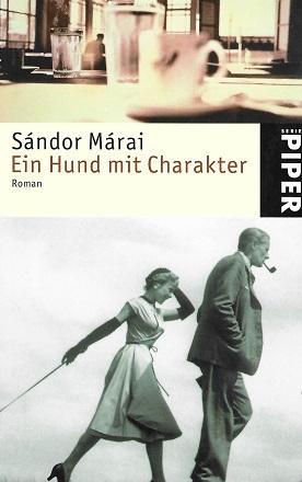 Márai, Ein Hund mit Charakter.