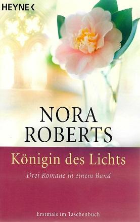 Roberts, Die Königin des Lichts.
