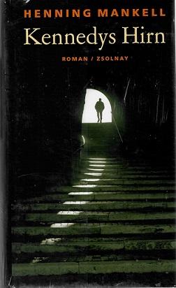 Mankell, Kennedys Hirn.