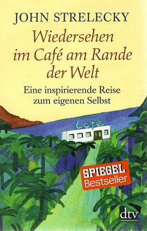 Strelecky, Wiedersehen im Café am Rande der Welt.