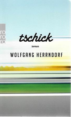 Herrndorf, Tschick.