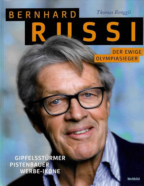 Renggli, Bernhard Russi der ewige Olympiasieger.