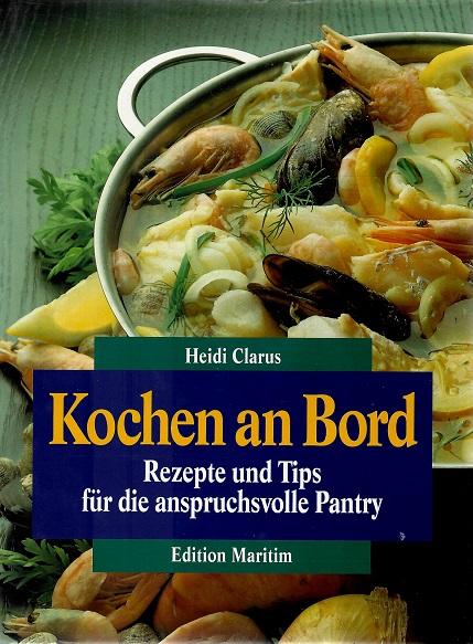 Clarus, Kochen an Bord.